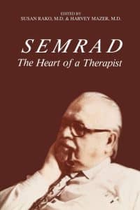 Dr. Elvin Semrad's book, “Semrad: The Heart of a Therapist.”